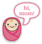 hi, mom!